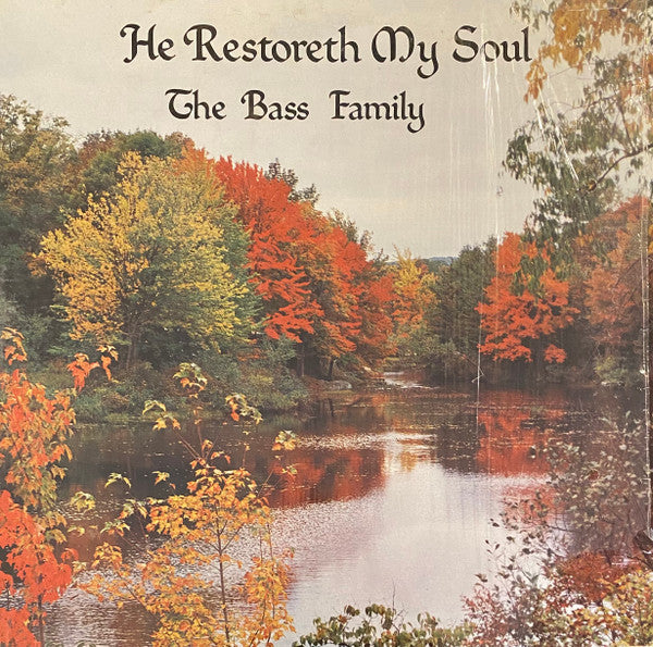 The Bass Family : He Restoreth My Soul (LP, Album)