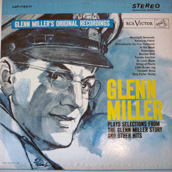 Glenn Miller And His Orchestra : Glenn Miller Plays Selections From "The Glenn Miller Story" And Other Hits (LP)
