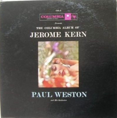 Paul Weston And His Music From Hollywood : The Columbia Album Of Jerome Kern (2xLP, Album, Mono)