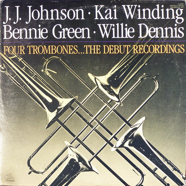 J. J. Johnson* · Kai Winding · Bennie Green · Willie Dennis : Four Trombones...The Debut Recordings (2xLP, Comp, Mono, RM, Gat)