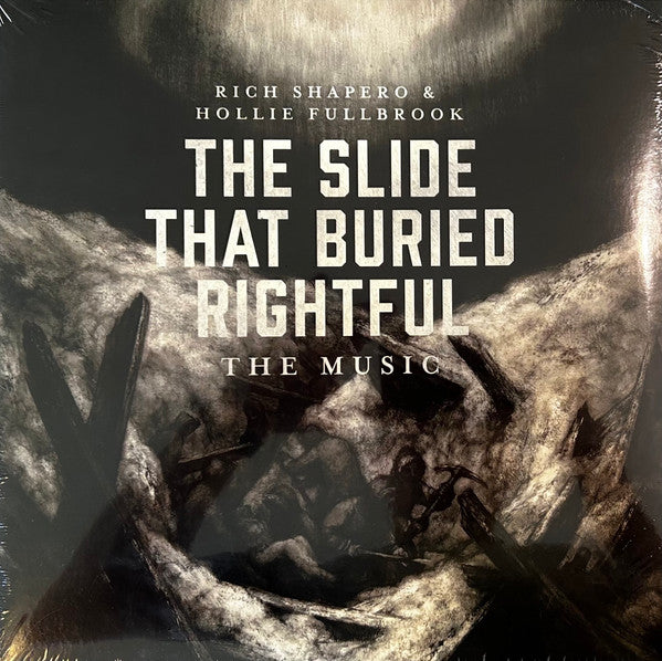 Rich Shapero & Hollie Fullbrook : The Slide That Buried Rightful - The Music (2xLP)