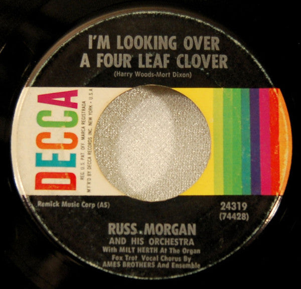 Russ Morgan And His Orchestra : I'm Looking Over A Four Leaf Clover / Bye Bye Blackbird (7", Single, RE, RP, Pin)