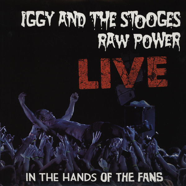 Iggy And The Stooges* : Raw Power Live (In The Hands Of The Fans) (LP, Album, 180)