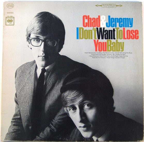 Chad & Jeremy : I Don't Want To Lose You Baby (LP, Album, Pit)
