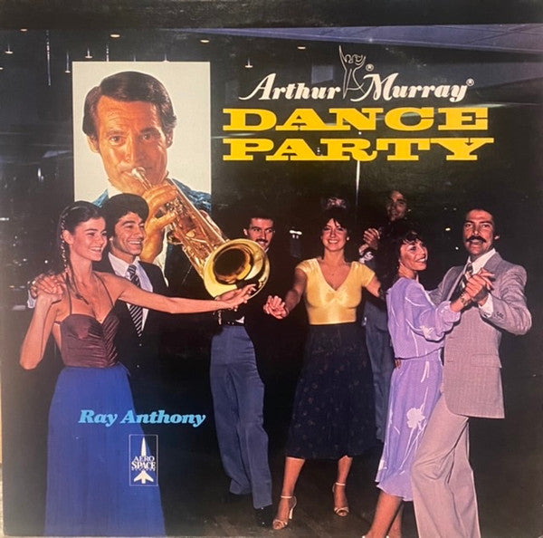 Ray Anthony : Arthur Murray Dance Party (LP, Album, RE, Mon)