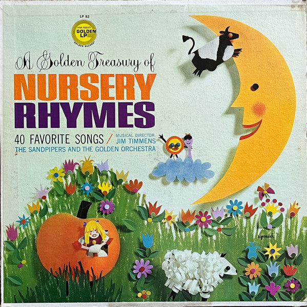Jim Timmens, The Sandpipers (2) and The Golden Orchestra : A Golden Treasury Of Nursery Rhymes - 40 Favorite Songs (LP, Album, Mono)