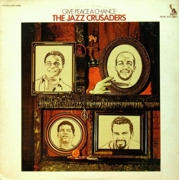 The Crusaders : Give Peace A Chance (LP, Album)
