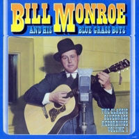 Bill Monroe & His Blue Grass Boys : The Classic Bluegrass Recordings Volume 1 (LP, Comp)