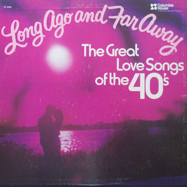 Various : Long Ago And Far Away (The Great Love Songs Of The 40's) (LP, Comp, Ter)