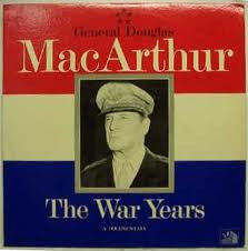 General Douglas MacArthur : The War Years Documentary (LP)