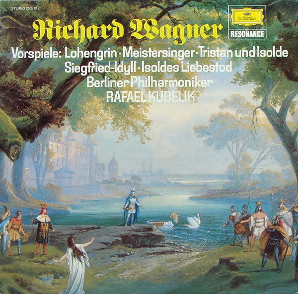 Richard Wagner / Berlin Philharmonic Orchestra*, Rafael Kubelik : Vorspiele: Lohengrin / Meistersinger / Tristan Und Isolde / Siegfried-Idyll / Liebestod (LP, RE)