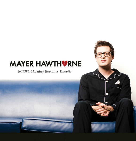 Mayer Hawthorne : KCRW's Morning Becomes Eclectic (10", EP, RSD, Ltd, Cle)