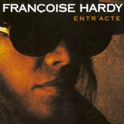 FRANÇOISE HARDY - Entracte (Remasterisé en 2016)