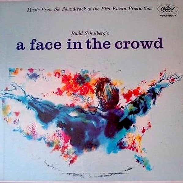 Tom Glazer And Budd Schulberg : A Face In The Crowd:  Music From The Soundtrack Of The Elia Kazan Production (LP, Album, Mono)