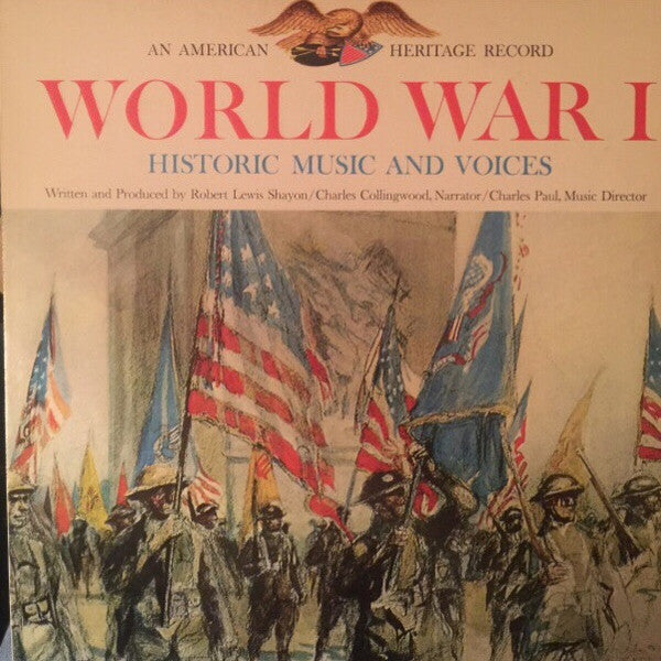 Charles Collingwood, Robert Lewis Shayon, Charles Paul : World War I Historic Music and Voices (LP, Mono)