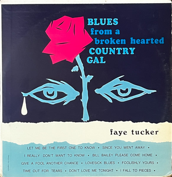 Faye Tucker : Blues From A Broken Hearted Country Gal (LP, Album)