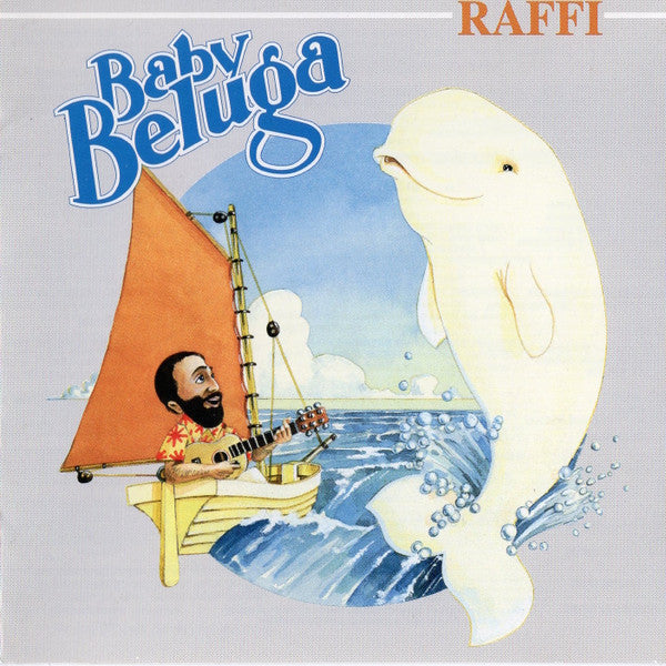 Raffi (2) With Ken Whiteley : Baby Beluga (CD, Album, RE, PMD)