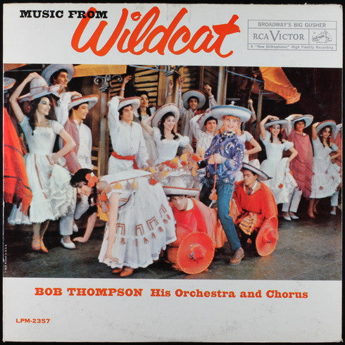 Bob Thompson His Orchestra And Chorus* : Music From Wildcat (LP)