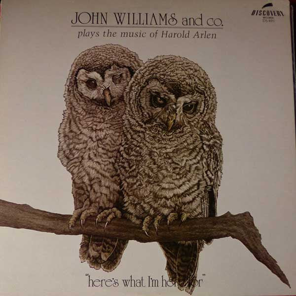 John Williams And Co. : Plays The Music Of Harold Arlen ("Here's What I'm Here For") (LP)