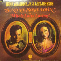 Hank Williams, Jr.* & Lois Johnson (2) : Whole Lotta Loving (LP, Album)