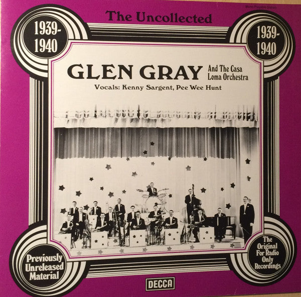 Glen Gray & The Casa Loma Orchestra : The Uncollected Glen Gray, 1939-1940 (LP, Album, Mono)