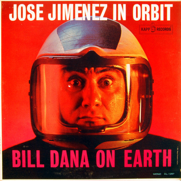 Jose Jimenez (3) : Jose Jimenez In Orbit - Bill Dana On Earth (LP, Mono, All)