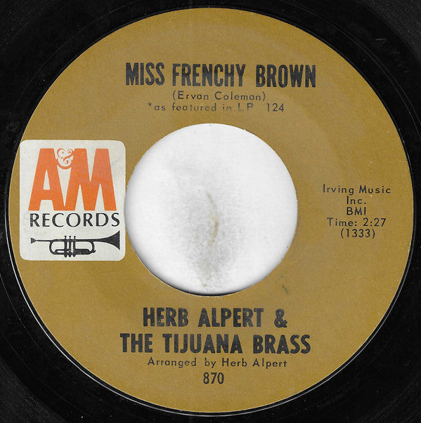 Herb Alpert & The Tijuana Brass : A Banda / Miss Frenchy Brown (7", Single, Styrene, Ter)