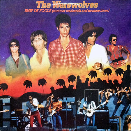 The Werewolves* : Ship Of Fools (Summer Weekends And No More Blues) (LP, Album)