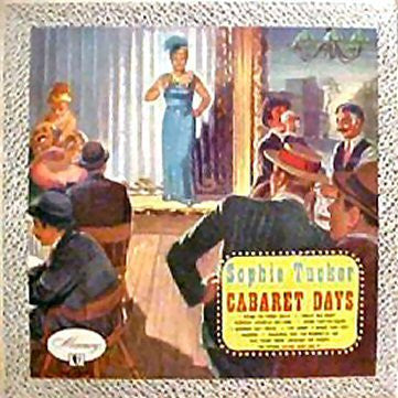 Sophie Tucker : Cabaret Days (LP, Comp)