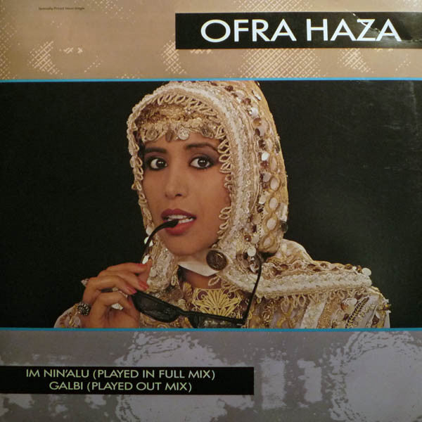 Ofra Haza : Im Nin'alu (Played In Full Mix) / Galbi (Played Out Mix) (12", Maxi)