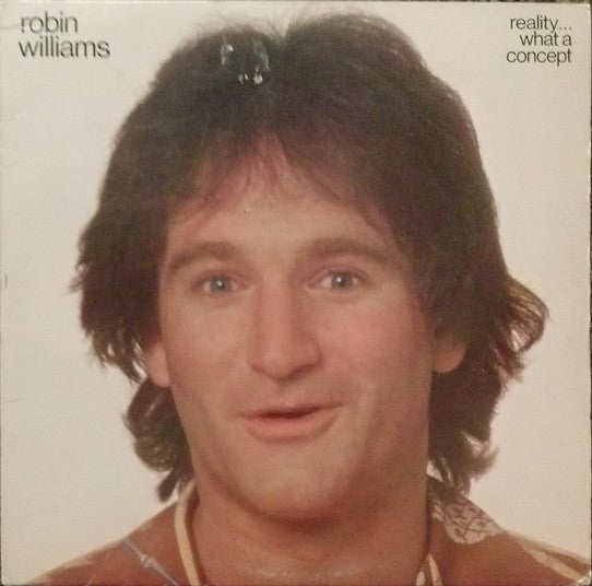 Robin Williams : Reality... What A Concept (LP, Album, 53 )