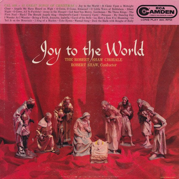 The Robert Shaw Chorale, Robert Shaw : Joy To The World (LP, Album, RE)