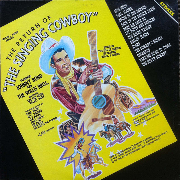 Johnny Bond & The Willis Bros.* : The Return Of "The Singing Cowboy" (LP, Album)