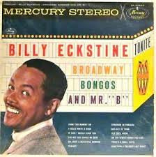 Billy Eckstine : Broadway Bongos And Mr. B (LP)