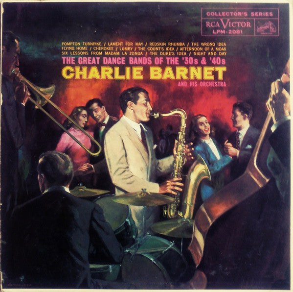 Charlie Barnet And His Orchestra : The Great Dance Bands Of The '30s And '40s (LP, Album, Comp, Mono)