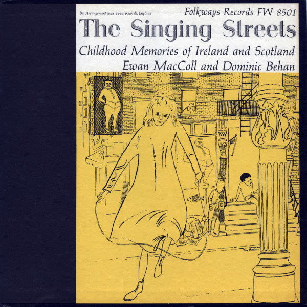 Ewan MacColl And Dominic Behan : The Singing Streets - Childhood Memories Of Ireland And Scotland (LP, Mono, RE)