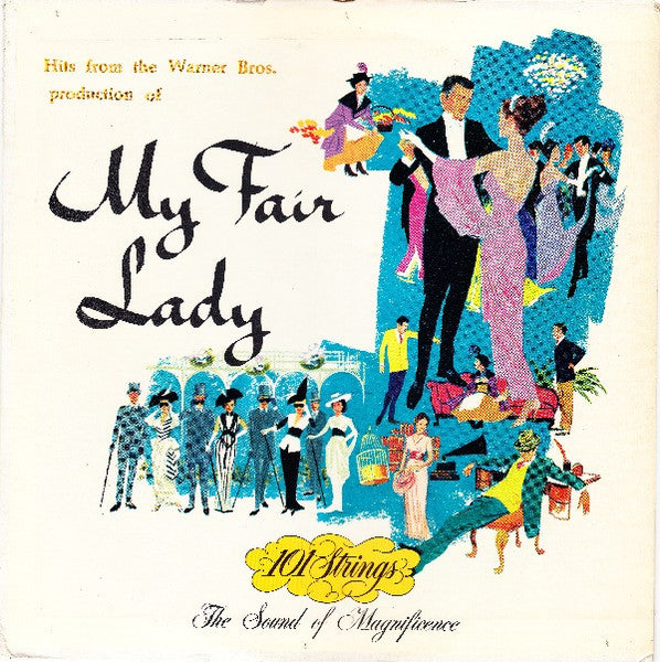 101 Strings : Hits From The Warner Bros. Production Of My Fair Lady (LP, Album)