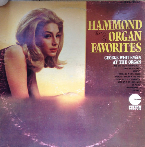 George Whiteman (2) : Hammond Organ Favorites: George Whiteman At The Organ (LP)