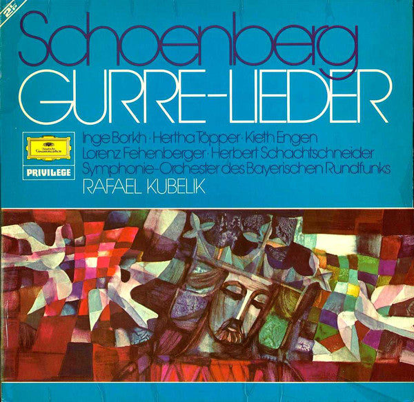 Schoenberg*, Inge Borkh, Hertha Töpper, Kieth Engen, Lorenz Fehenberger, Herbert Schachtschneider, Symphonie-Orchester Des Bayerischen Rundfunks, Rafael Kubelik : Gurre-Lieder (2xLP, RE)