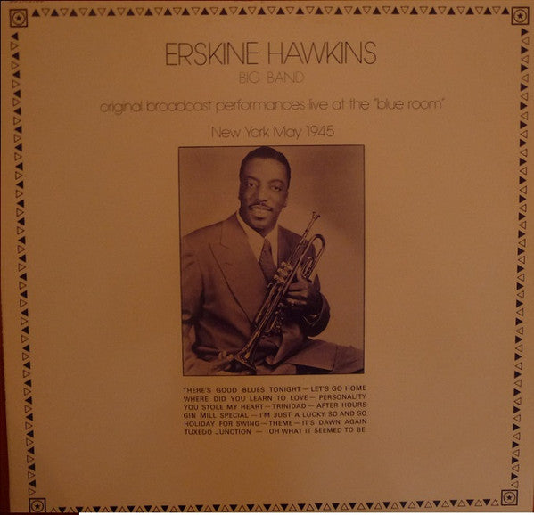 Erskine Hawkins Big Band* : Original Broadcast Performances Live At The "Blue Room", New York May 1945 (LP, Album)