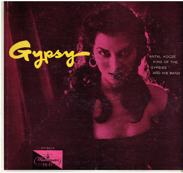 Antal Kocze, King Of The Gypsies And His Band : Gypsy (LP, Album, Mono)