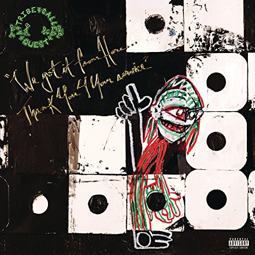 A Tribe Called Quest - We Got It From Here: Thank You 4 Your Service