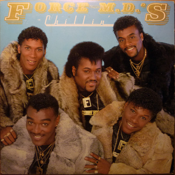 Force M.D.'s* : Chillin' (LP, Album)