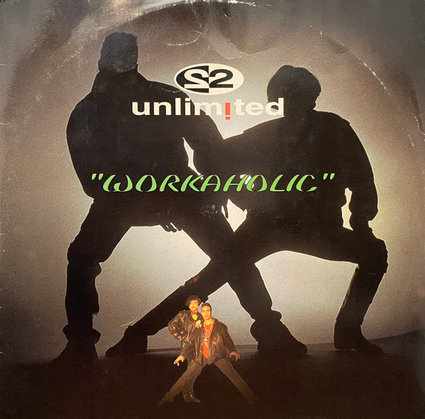2 Unlimited : Workaholic (12")