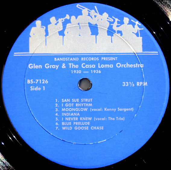 Glen Gray And The Casa Loma Orchestra* : Glen Gray And The Original Casa Loma Orchestra (Original Recordings From 1930 To 1936) (LP, Album, Comp)
