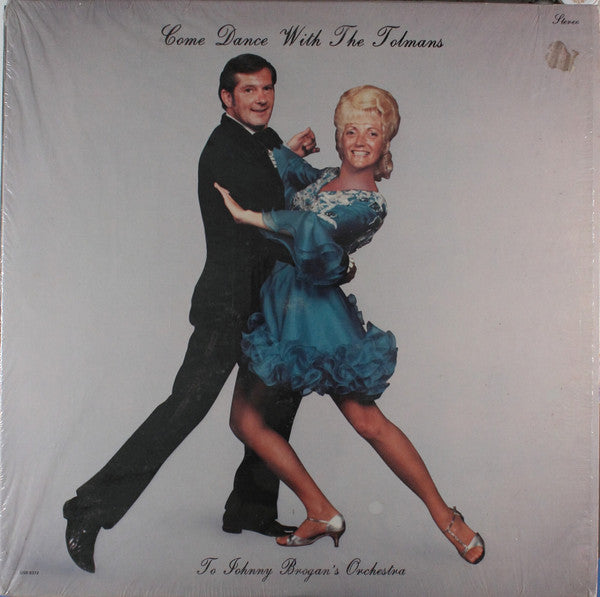 The Tolmans* : Come Dance With The Tolmans To Johnny Brogan's Orchestra (LP)