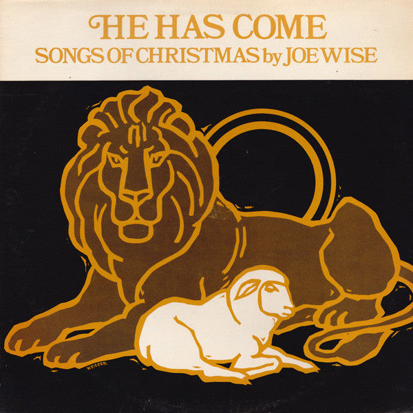 Joe Wise (3) : He Has Come: Songs of Christmas By Joe Wise (LP, Album)