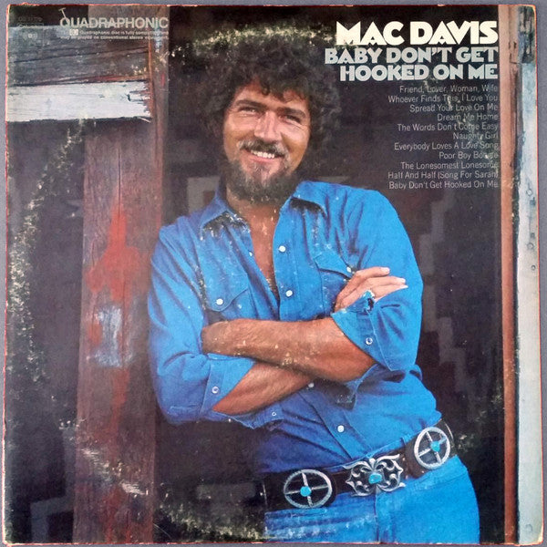 Mac Davis : Baby Don't Get Hooked On Me (LP, Album, Quad)