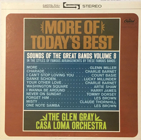 The Glen Gray Casa Loma Orchestra* : Sounds Of The Great Bands Volume 8 More Of Today's Best (LP, Album)