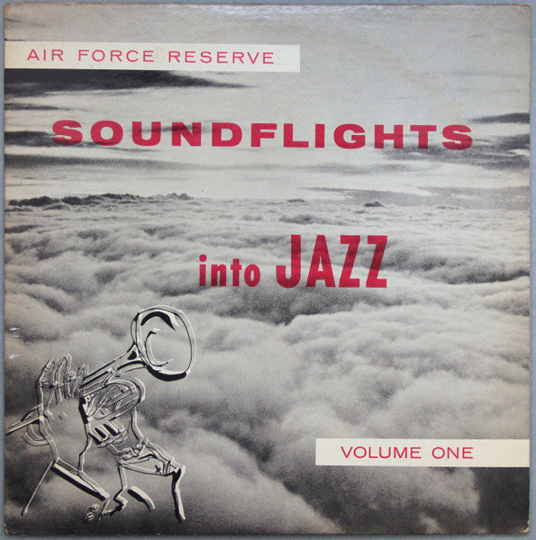 Various : Air Force Reserve Soundflights Into Jazz Volume One (LP)